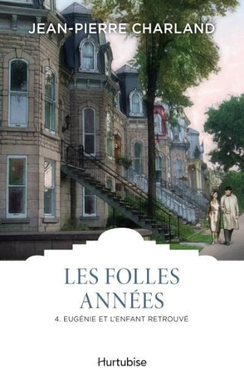 CHARLAND, Jean-Pierre: Les folles années (4 volumes)
