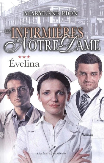 PION, Marylène: Les infirmières de Notre-Dame (4 volumes)