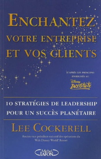 COCKERELL, Lee: Enchantez votre entreprise et vos clients