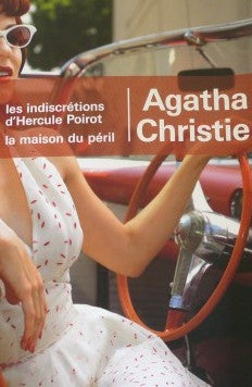 CHRISTIE, Agatha: Les indiscrétions d'Hercule Poirot et La maison du péril