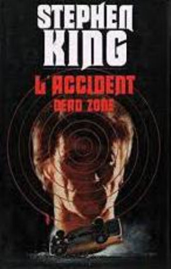 KING, Stephen: L'accident Dead Zone (couverture rigide)