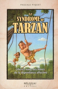 PIQUET, Pascale : Le syndrome de Tarzan