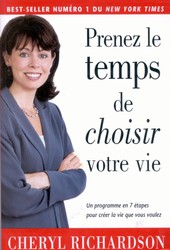 RICHARDSON, Cheryl : Prenez le temps de choisir votre vie