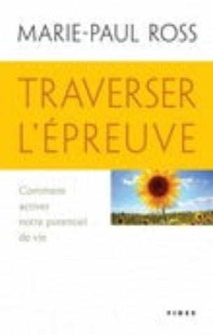 ROSS, Marie-Paul : Traverser l'épreuve