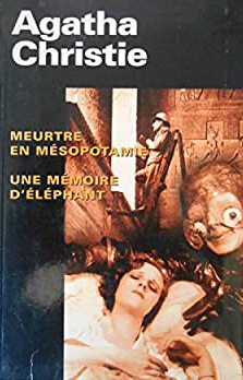 CHRISTIE, Agatha: Meurtre en Mésopotamie et Une mémoire d'éléphant