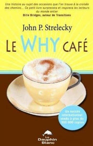 STRELECKY, John P.: Le why café