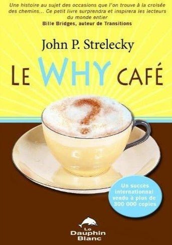 STRELECKY, John P.: Le why café