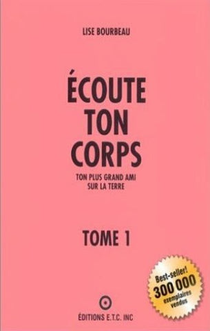 BOURBEAU, Lise : Écoute ton corps Tome 1