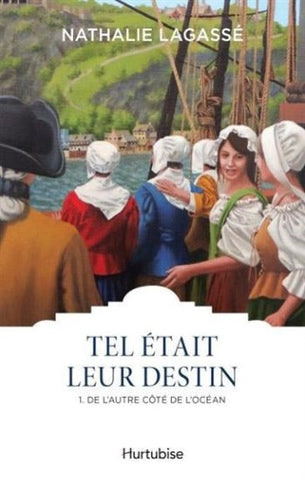 LAGASSÉ, Nathalie: Tel était leur destin (3 volumes)