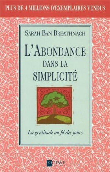 BREATHNACH, Sarah Ban : L'abondance dans la simplicité : La gratitude au fil des jours