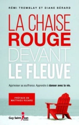 TREMBLAY, Rémi; BÉRARD, Diane : La chaise rouge devant le fleuve