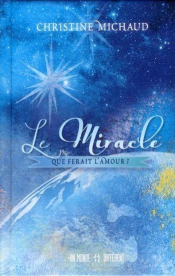 MICHAUD, Christine : Le Miracle