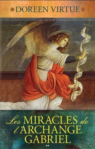 VIRTUE, Doreen: Les miracles de l'archange Gabriel