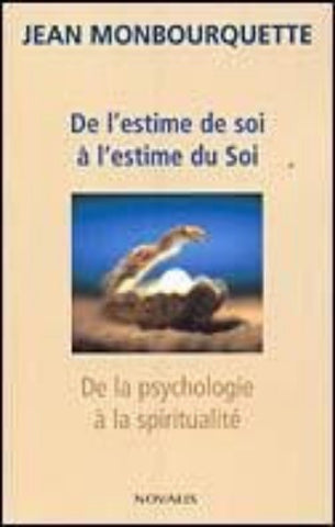 MONBOURQUETTE, Jean : De l'estime de soi à l'estime du Soi