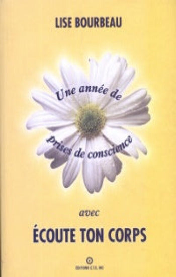 BOURBEAU, Lise: Une année de prises de conscience avec Écoute ton corps
