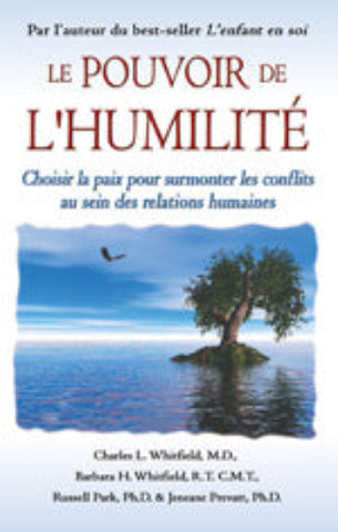 WHITFIELD, Charles L.; WHITFIELD, Barbara H.; PARK, Russell; PREVATT, Jeneane : Le pouvoir de l'humilité