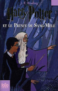 ROWLING, J. K.: Harry Potter Tome 6 : Harry Potter et le prince de Sang-mêlé