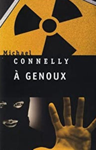 CONNELLY, Michael: À genoux