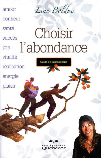 BOLDUC, Line: Choisir l'abondance
