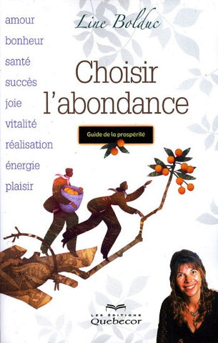 BOLDUC, Line: Choisir l'abondance