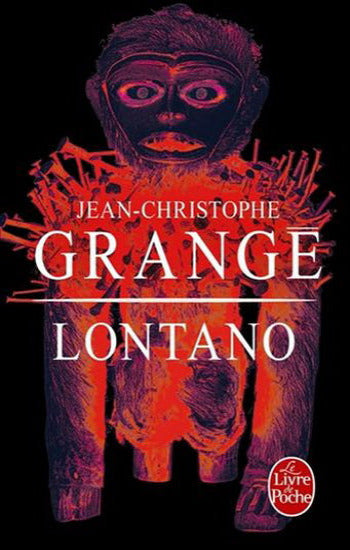 GRANGÉ, Jean-Christophe: Lontano