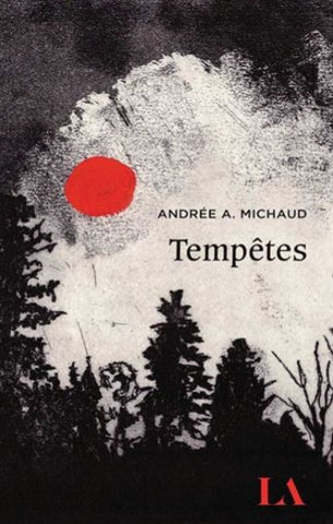 MICHAUD, Andrée A.: Tempêtes