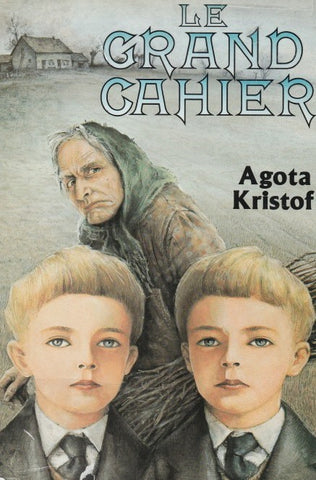 KRISTOF, Agota: Le grand cahier