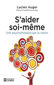 AUGER, Lucien : S'aider soi-même : une psychothérapie par la raison