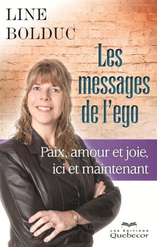 BOLDUC, Line : Les messages de l'égo