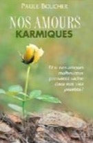 BOUCHER, Paule : Nos amours karmiques