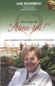 BOURBEAU, Lise : Ton corps dit: aime-toi!