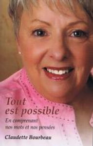 BOURBEAU, Claudette : Tout est possible en comprenant nos mots et nos pensées