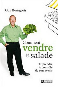 BOURGEOIS, Guy : Comment vendre sa salade