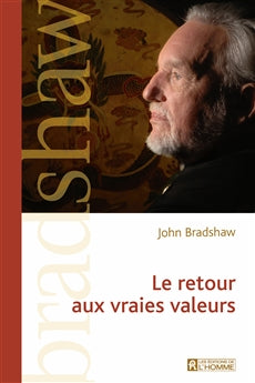 BRADAHAW, John : Découvrir ses vraies valeurs