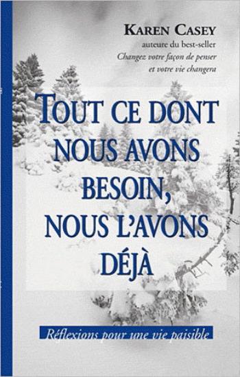 CASEY, Karen : Tout ce dont nous avons besoin, nous l'avons déjà