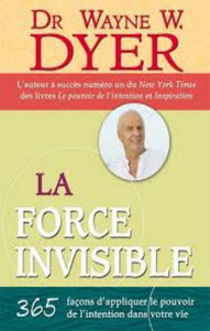 DYER, Wayne W. : La force invisible