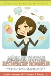 GREENBERG, Cathy L.; AVIGDOR, Barrett S. : Mère au travail recherche bonheur