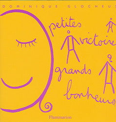 GLOCHEUX, Dominique : Petites victoires grands bonheurs