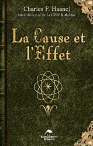 HAANEL, Charles F. : La cause et l'effet