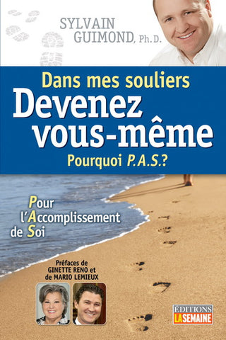 GUIMOND, Sylvain : Dans mes souliers : Devenez-vous même