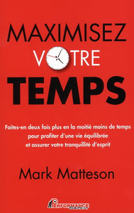 MATTERSON, Mark : Maximisez votre temps