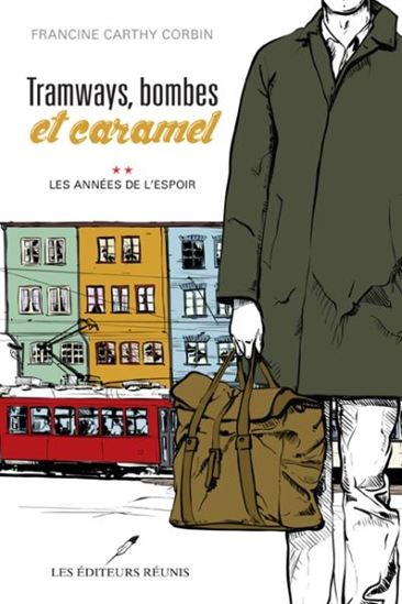 CORBIN, Francine Carthy : Tramways, bombes et caramel (3 volumes)