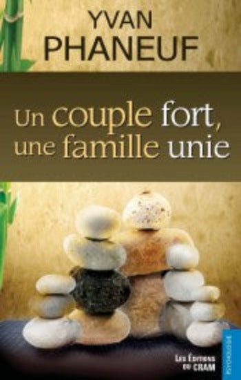 PHANEUF, Yvan : Un couple fort, une famille unie