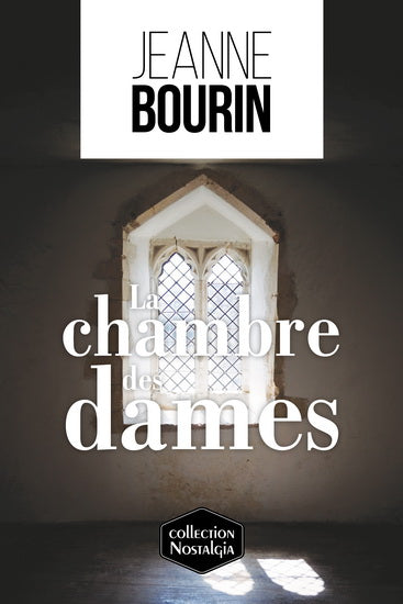 BOURIN, Jeanne : La chambre des dames