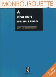 MONBOURQUETTE, Jean : À chacun sa mission