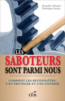 ARBOGAST, Jacqueline; CHATAIN, Frédérique : Les saboteurs sont parmi nous