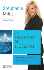 MILOT, Stéphanie : La philosophie de l'iceberg
