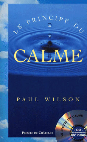 WILSON, Paul: Le principe du calme