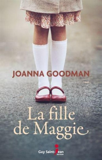 GOODMAN, Joanna : La fille de Maggie