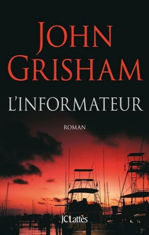 GRISHAM, John : L'informateur